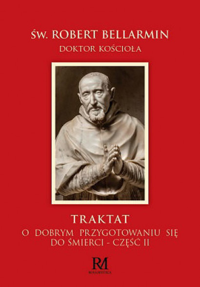 Traktat o dobrym przygotowaniu się do śmierci - CZ. 2