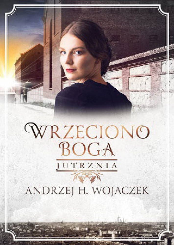 Wrzeciono Boga. Jutrznia. Tom III