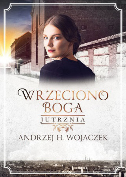 Wrzeciono Boga. Jutrznia. Tom III