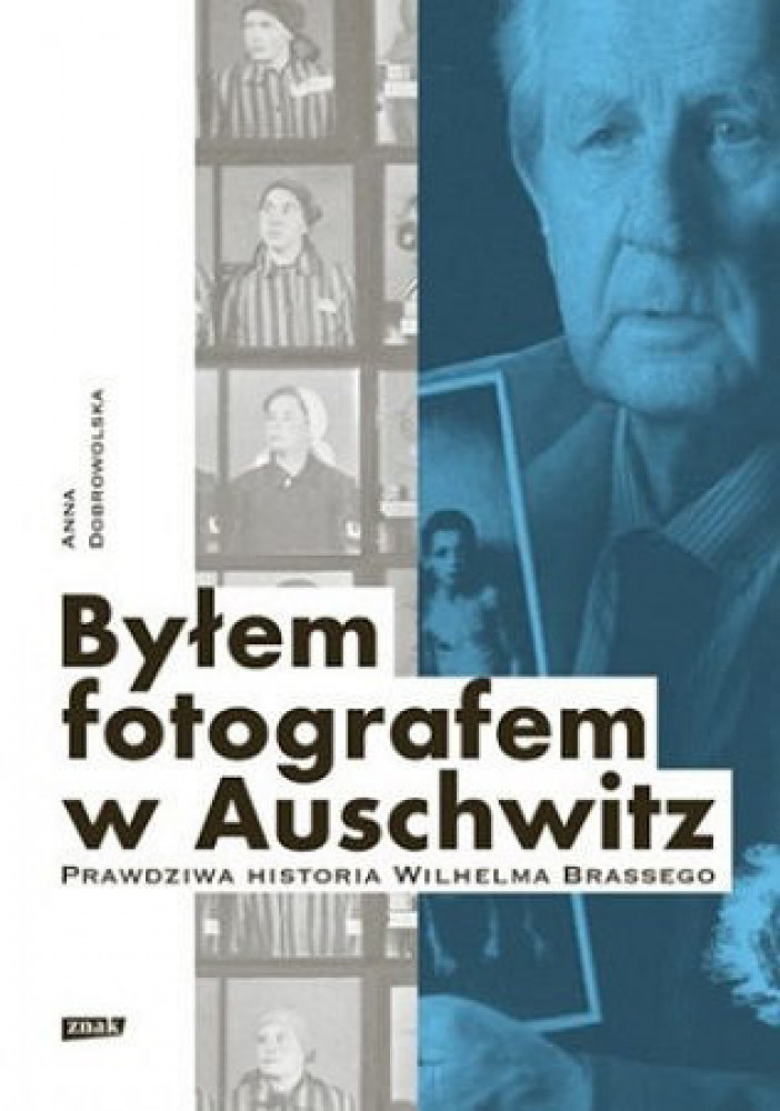 Byłem fotografem w Auschwitz