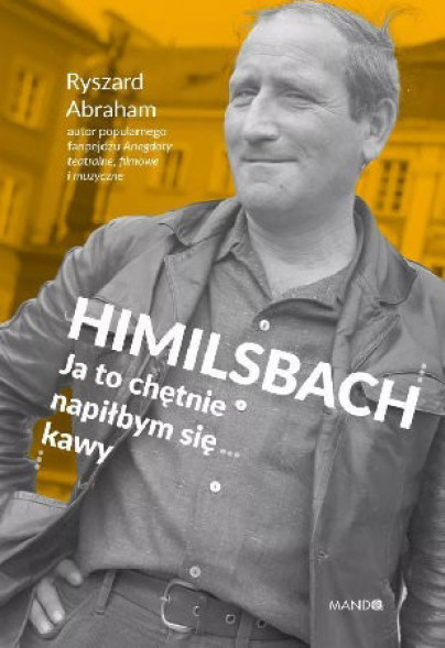 Himilsbach. Ja to chętnie napiłbym się kawy