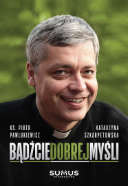 Bądźcie dobrej myśli