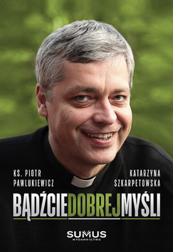 Bądźcie dobrej myśli