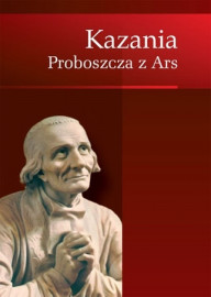 Kazania proboszcza z Ars