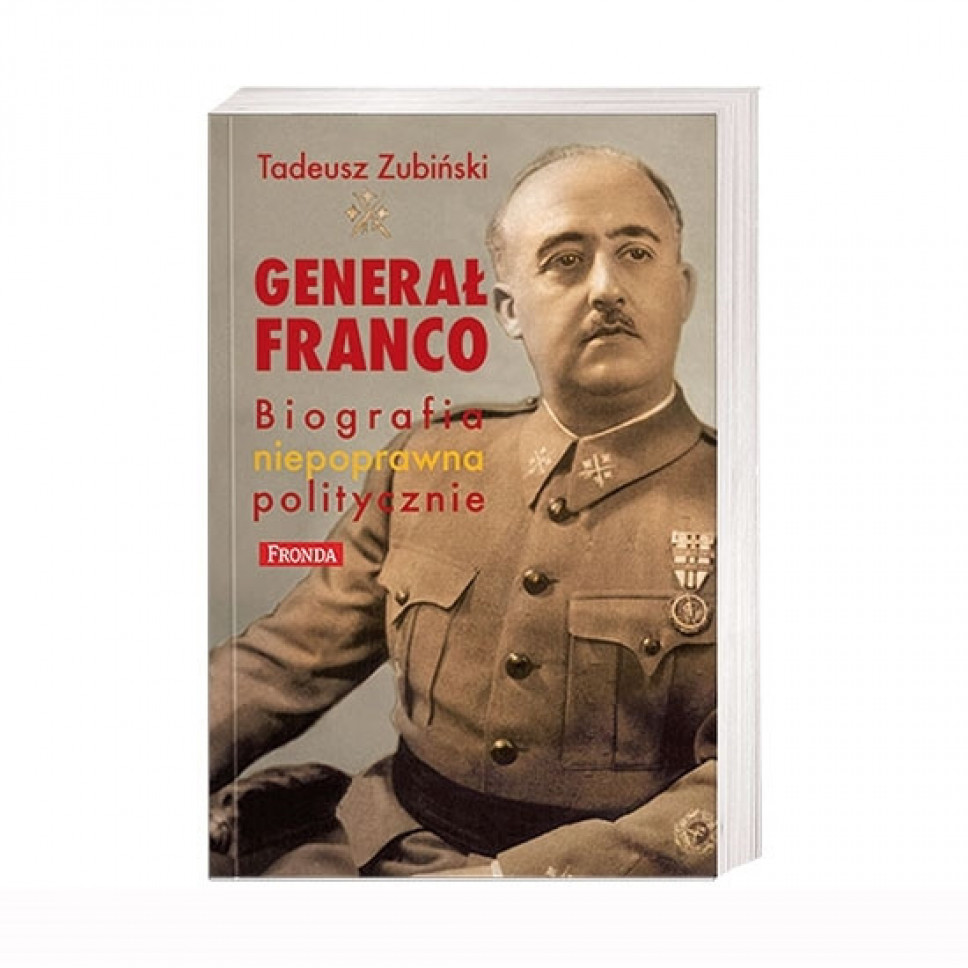 Generał Franco. Biografia niepoprawna politycznie