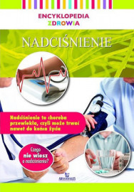 Encyklopedia zdrowia. Nadciśnienie : Poradniki o zdrowiu