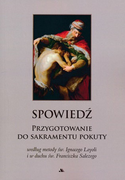Spowiedź. Przygotowanie do sakramentu pokuty
