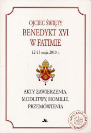 Ojciec Święty Benedykt XVI w Fatimie