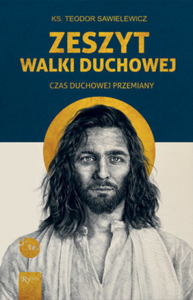 Zeszyt walki duchowej. Czas duchowej przemiany