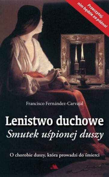 Lenistwo duchowe. Smutek uśpionej duszy
