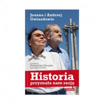 Historia przyznała nam rację. Joanna i Andrzej Gwiazdowie