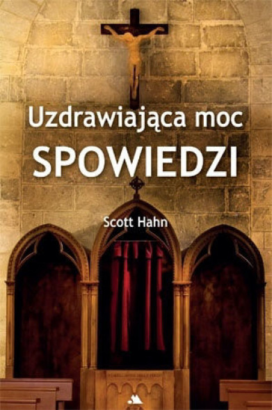 Uzdrawiająca moc spowiedzi (wyd. 2023)