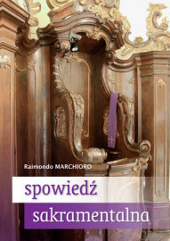Spowiedź sakramentalna. Praktyczny przewodnik dla penitentów i spowiedników