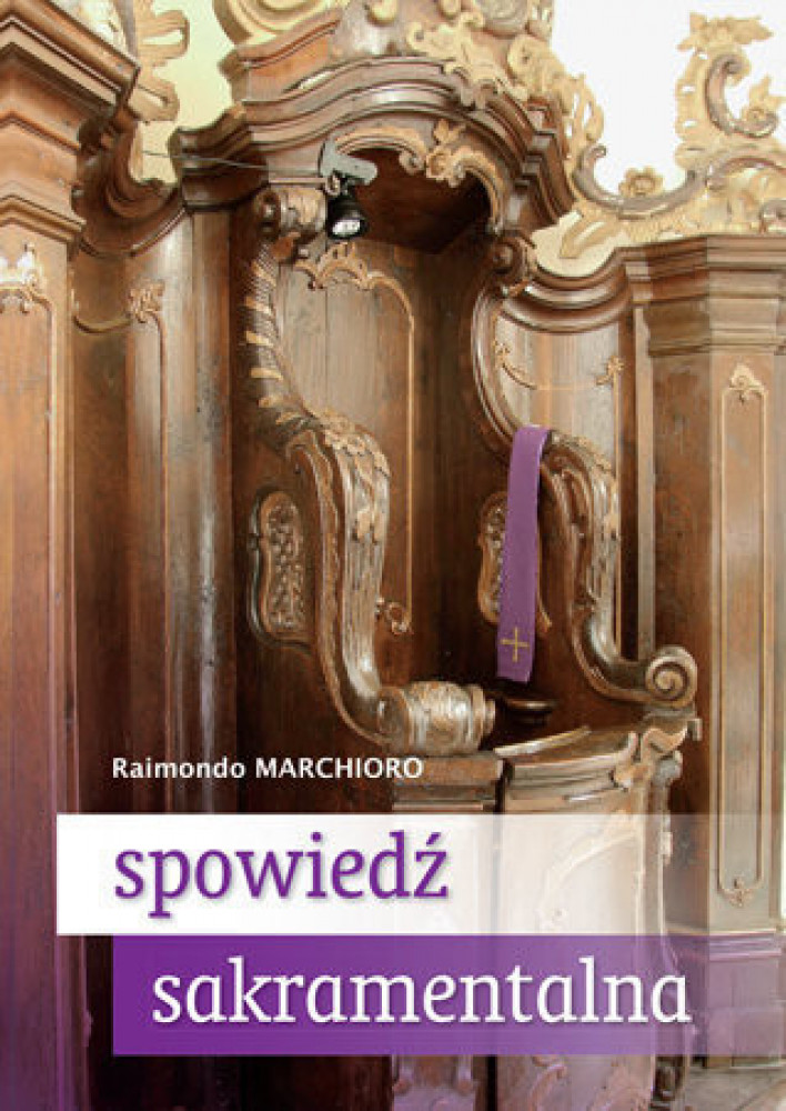 Spowiedź sakramentalna. Praktyczny przewodnik dla penitentów i spowiedników