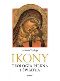 Ikony. Teologia piękna i światła