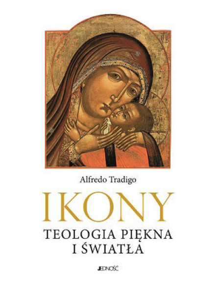 Ikony. Teologia piękna i światła