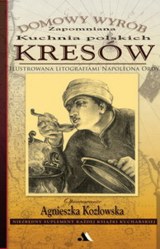 Zapomniana kuchnia polskich kresów. Domowy wyrób