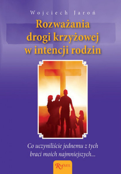 Rozważania drogi krzyżowej w intencji rodzin