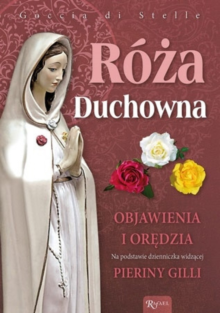 Róża duchowna. Objawienia i orędzia