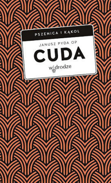Cuda. Pszenica i kąkol
