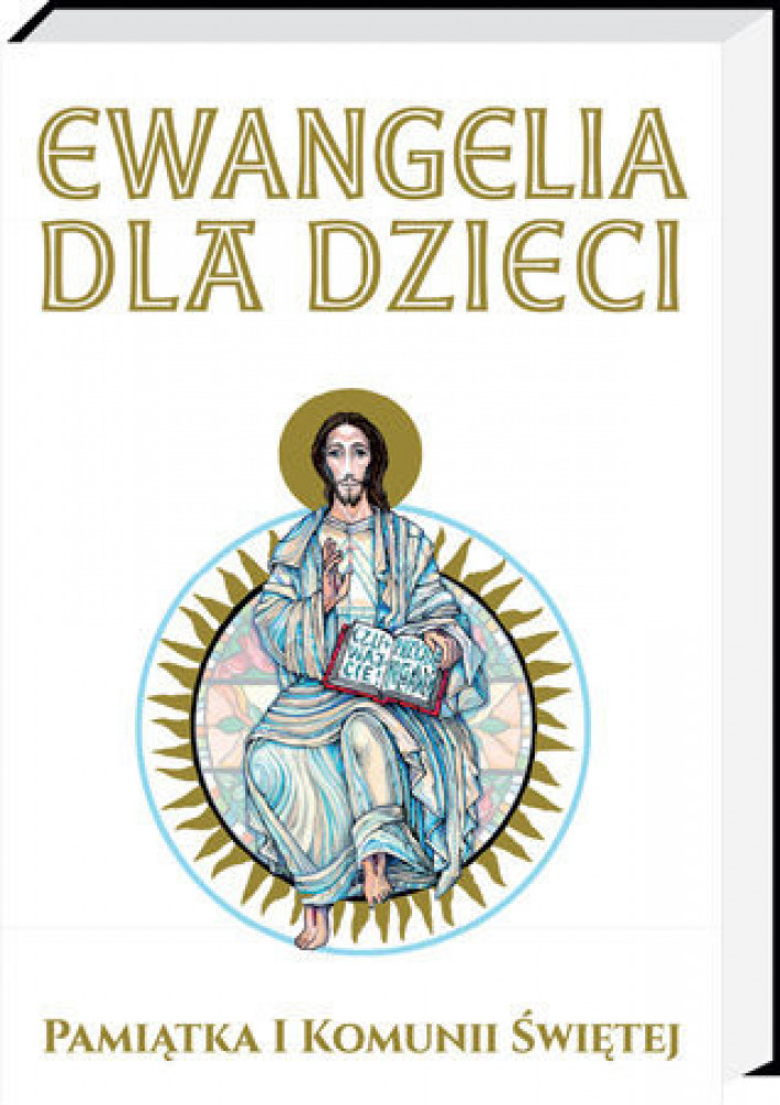 Ewangelia dla dzieci. Pamiątka I Komunii Świętej