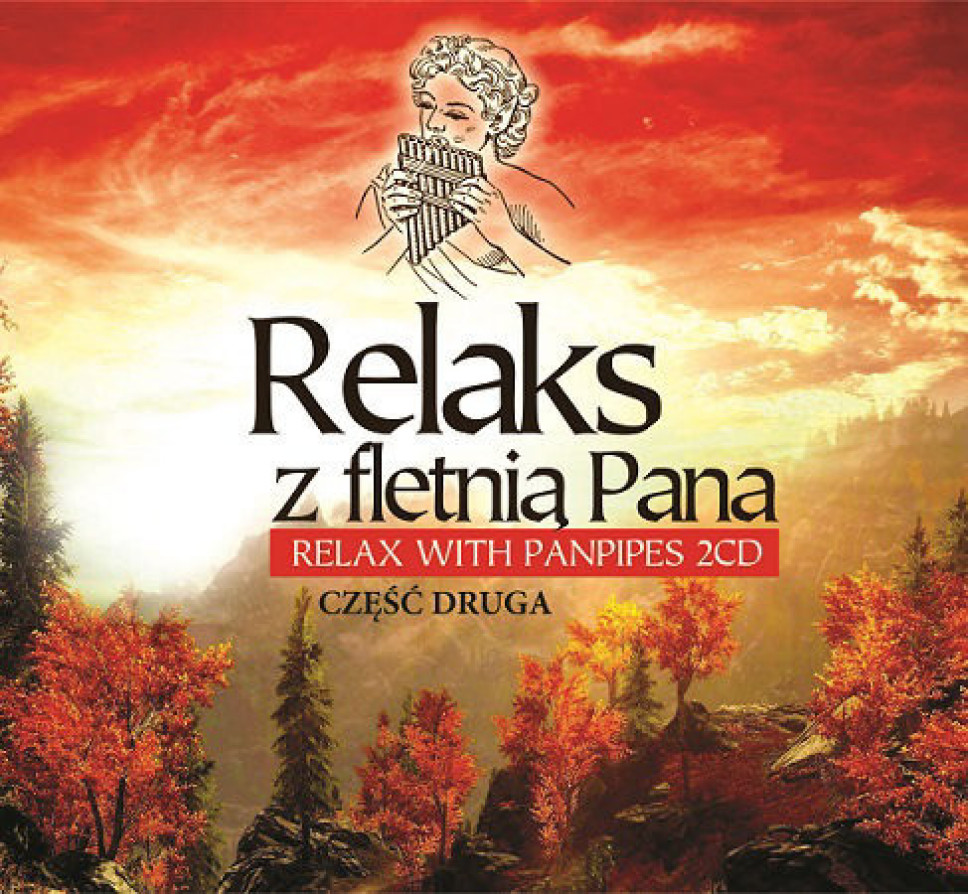 Relaks z fletnią Pana, cz. 2. Komplet 2 płyt CD