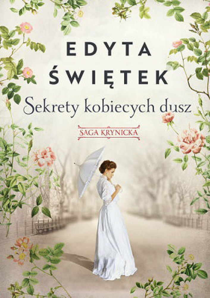 Sekrety kobiecych dusz. Saga krynicka, część I