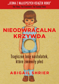 Nieodwracalna krzywda - Abigail Shrier