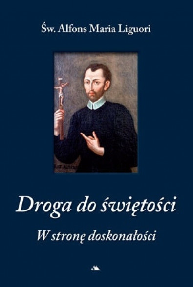 Droga do świętości, cz I. W stronę doskonałości