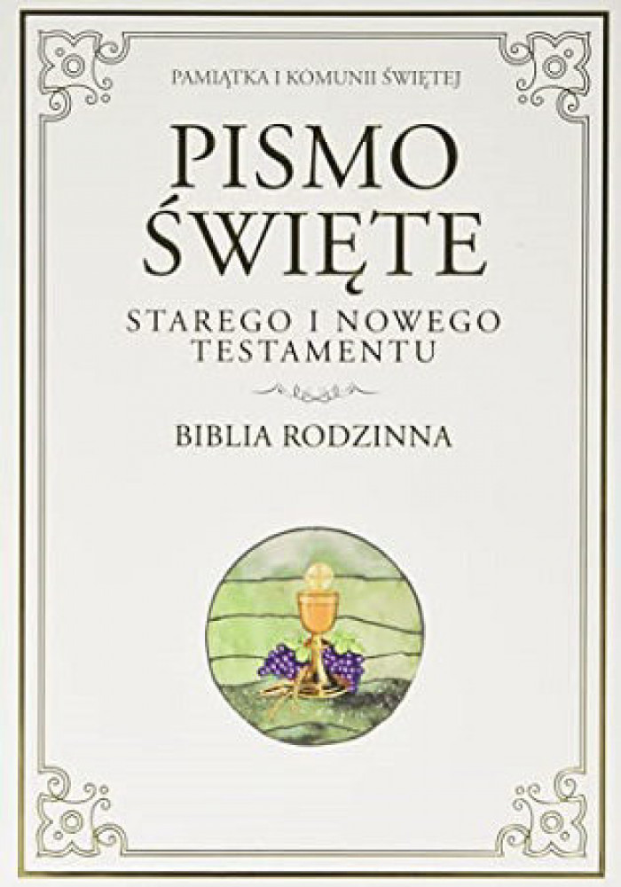 Biblia rodzinna. Stary i Nowy Testament. Pamiątka I Komunii Świętej