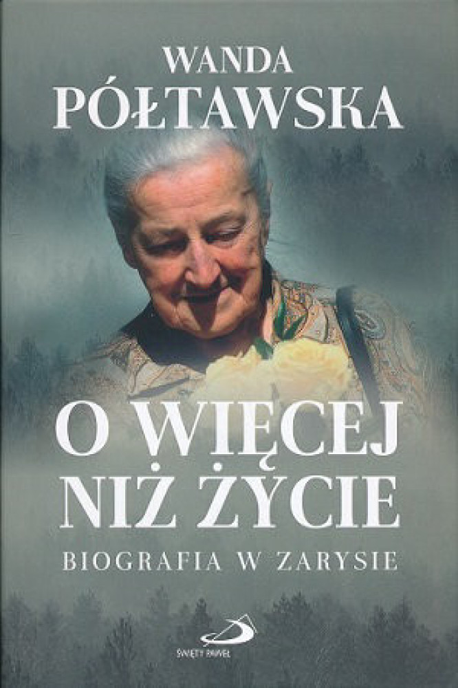 O więcej niż życie