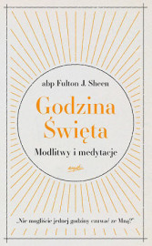 Godzina Święta. Modlitwy i medytacje