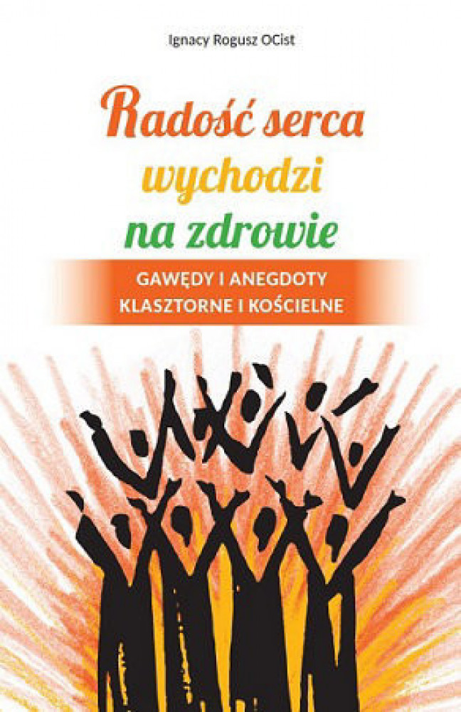 Radość serca wychodzi na zdrowie