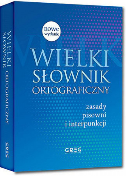 Wielki słownik ortograficzny (Greg)