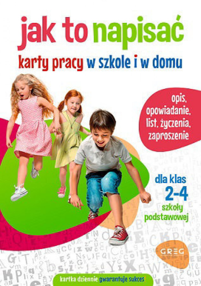Jak to napisać. Karty pracy w szkole i w domu kl. 2-4 SP