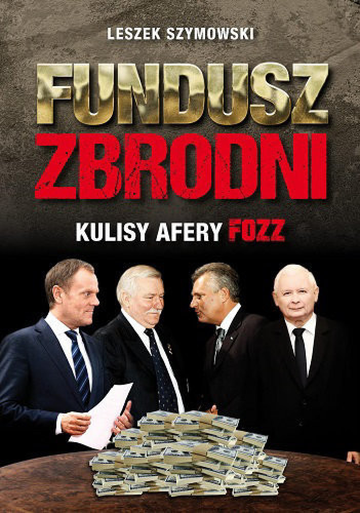 Fundusz zbrodni. Kulisy Afery FOZZ