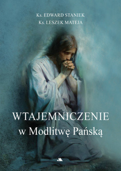 Wtajemniczenie w Modlitwę Pańską