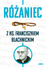 Różaniec z ks. Franciszkiem Blachnickim