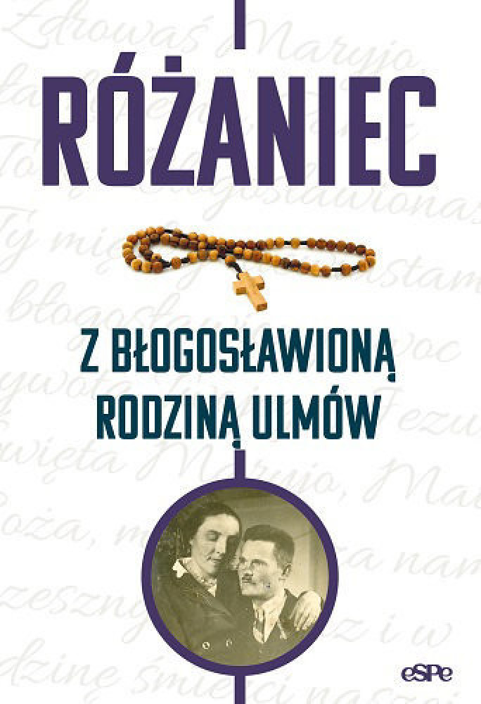 Różaniec z błogosławioną rodziną Ulmów