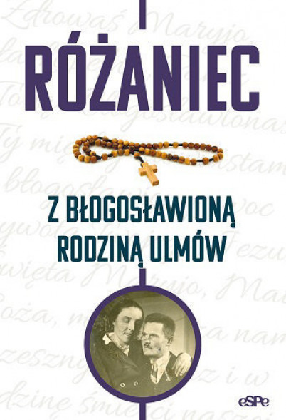 Różaniec z błogosławioną rodziną Ulmów