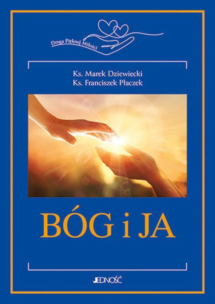 Bóg i ja. Droga pięknej miłości