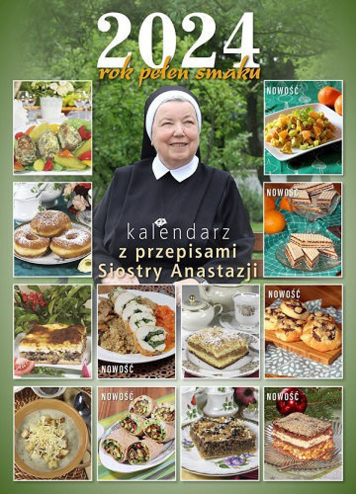 Rok pełen smaku 2024. Kalendarz z przepisami Siostry Anastazji