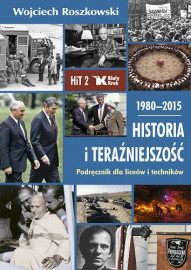 Historia i Teraźniejszość. 1980-2015