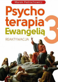 Psychoterapia Ewangelią 3. Reaktywacja