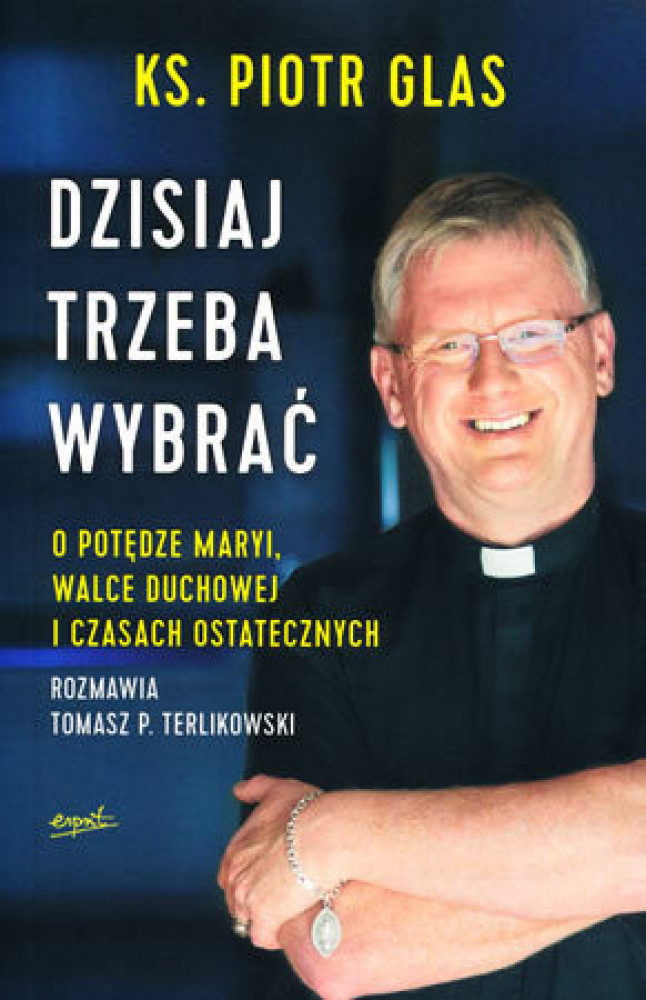 Dzisiaj trzeba wybrać