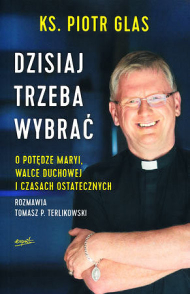 Dzisiaj trzeba wybrać