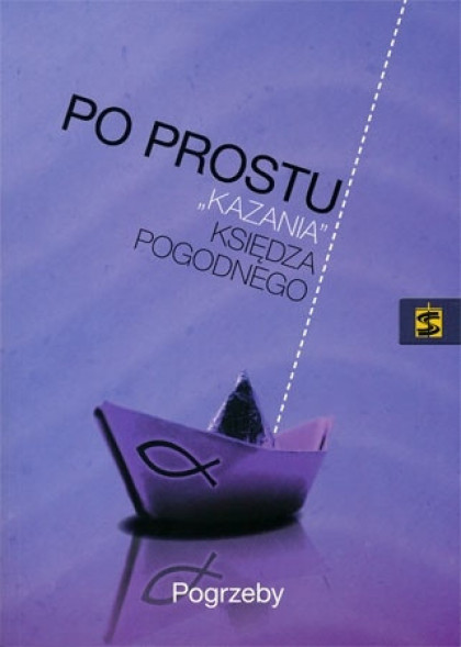 Po prostu kazania księdza Pogodnego. Pogrzeby