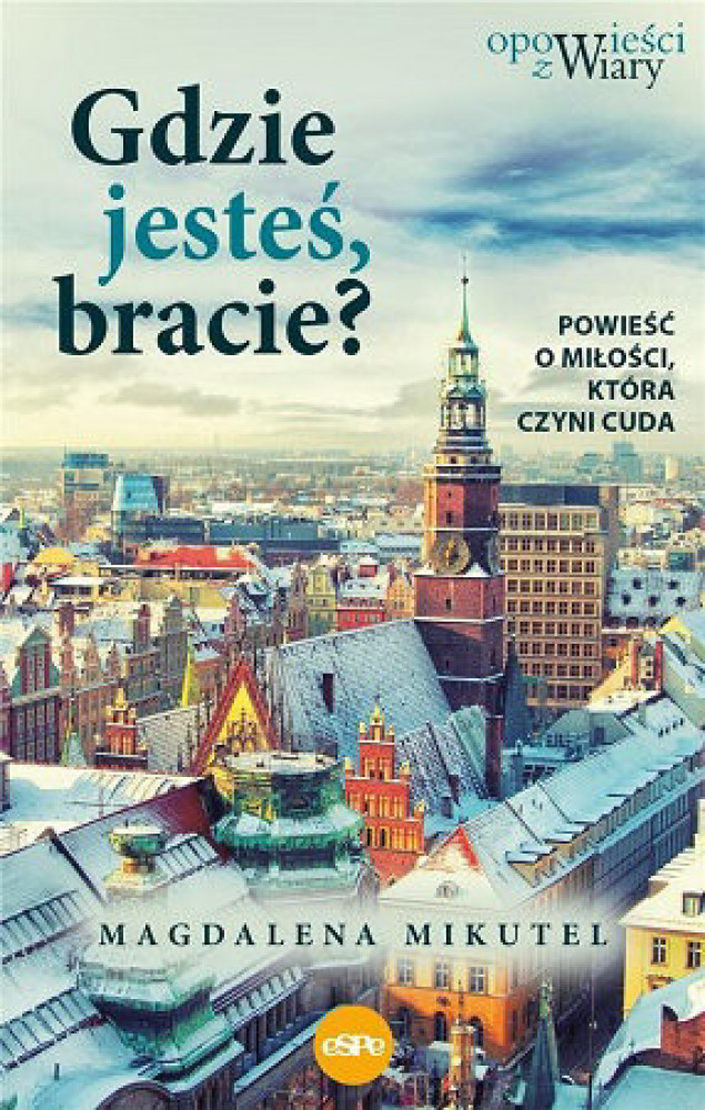 Gdzie jesteś, bracie?