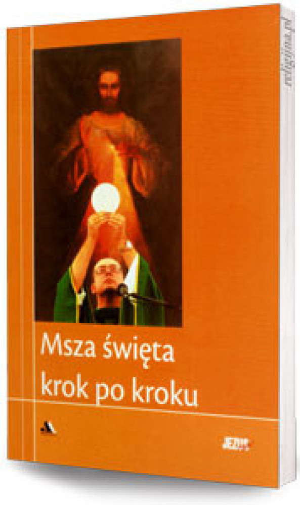 Msza święta krok po kroku. Biblioteka „Jezus żyje!”