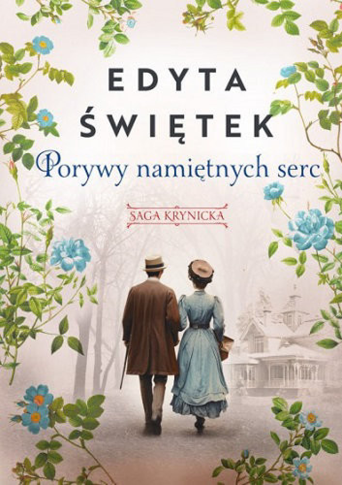 Porywy namiętnych serc. Saga krynicka, część III